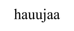 HAUUJAA