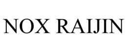 NOX RAIJIN