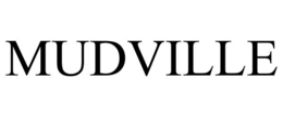 MUDVILLE