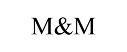 M&M