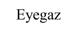 EYEGAZ