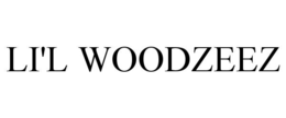 LI'L WOODZEEZ