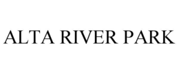 ALTA RIVER PARK