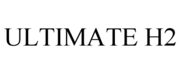 ULTIMATE H2