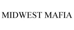 MIDWEST MAFIA