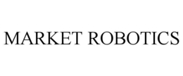 MARKET ROBOTICS