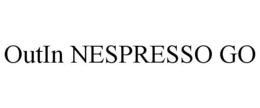 OUTIN NESPRESSO GO