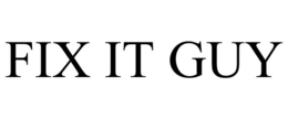FIX IT GUY