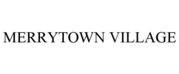 MERRYTOWN VILLAGE