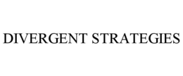 DIVERGENT STRATEGIES