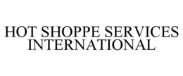 HOT SHOPPE SERVICES INTERNATIONAL