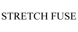 STRETCH FUSE