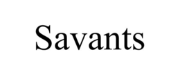 SAVANTS