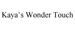 KAYA’S WONDER TOUCH