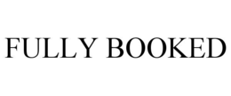 FULLY BOOKED