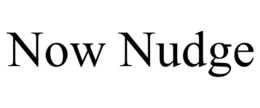 NOW NUDGE