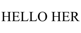 HELLO HER