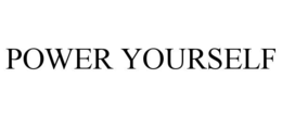 POWER YOURSELF