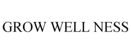 GROW WELL NESS