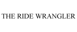 THE RIDE WRANGLER