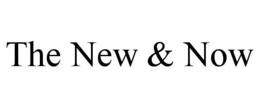 THE NEW & NOW