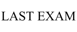LAST EXAM