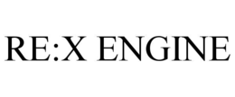 RE:X ENGINE