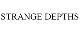 STRANGE DEPTHS